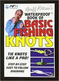 Geoff Wilson's Waterproof Book Of Basic Fishing Knots Books